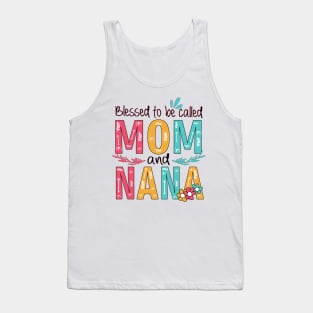 Blessed To Be Called Mom And Nana Tank Top